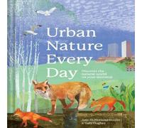 Jane McMorland Hunter Urban Nature Every Day : Discover the natural world on your Jane McMorland Hunter Multicolor
