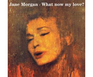 JANE MORGAN - WHAT NOW MY LOVE CD NEW