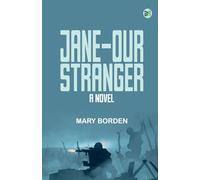 Jane-Our Stranger: A Novel