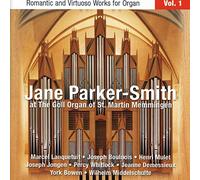 Jane Parker-Smith - Romantic And Virtuoso Works For Organ Volume 1