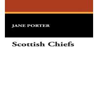 Jane Porter Scottish Chiefs Hardcover Book Jane Porter Multicolor