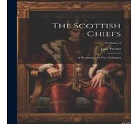 Jane Porter The Scottish Chiefs: A Romance. in Five Volumes; Volume 2 Book in White Jane Porter White