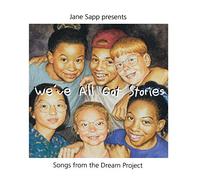 Jane Sapp - We've All Got Stories: Songs from Dream Project