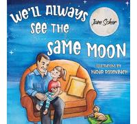 Jane Scher We'll Always See the Same Moon Paperback Book Jane Scher Multicolor