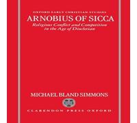 Jane Simmons Arnobius of Sicca: Religious Conflict & Competition in the Age Jane Simmons Multicolor