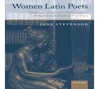 Jane Stevenson Women Latin Poets: Language, Gender, & Authority, from Antiquity Jane Stevenson Multicolor