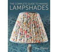 Jane Warren - Complete Guide to Making Lampshades - Paperback - K245z