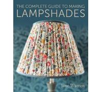 Jane Warren The Complete Guide to Making Lampshades (Paperback) (US IMPORT)