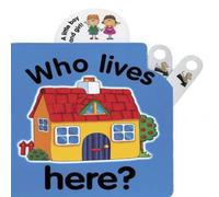 Jane Wolfe Flip Top: Who Lives Here? Board book Book Jane Wolfe Multicolor