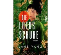 Jane Yang Astri Die Lotosschuhe: Roman Eine Geschichte von Mut und (Hardback)