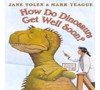 Jane Yolen How Do Dinosaurs Get Well Soon? Paperback Book in White Jane Yolen White