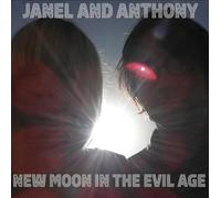 Janel And Anthony - New Moon In The Evil Age [VINYL]
