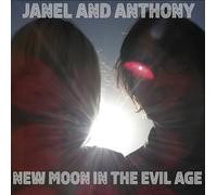 Janel And Anthony - New Moon In The Evil Age [VINYL]