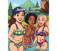 Janelle & Friends Go Camping: Girls Moments Coloring Book - A Cozy & Cute Adventure for Teens & Adults | Camping-Themed Outdoor Coloring Fun