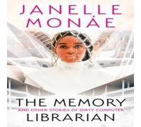 Janelle Monae MEMORY LIBRARIAN PB : & Other Stories of Dirty Computer Janelle Monae Multicolor