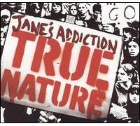 Janes Addiction - True Nature [CD 2]