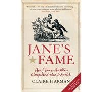 Jane's Fame : How Jane Austen Conquered the World