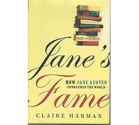 Jane's Fame: How Jane Austen Conquered the World