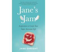 Jane's Jam : Inspiration to Create Your Super Awesome Life