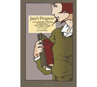 Jane's Progress: As an adjustment to Marrying in consideration of “That Hideous Strength” by C.S. Lewis