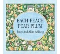 Janet Ahlberg Each Peach Pear Plum Board book Book Janet Ahlberg Multicolor