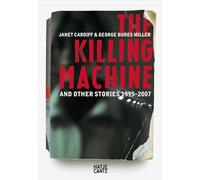 Janet Cardiff and Georges Bures Miller: The Killing Machine and Other Stories 1995-2007