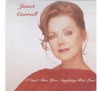 Janet Carroll - I Can't Give You Anything But Love