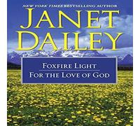 Janet Dailey The Foxfire Light/For the Love of God Paperback Book Janet Dailey Multicolor