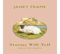 Janet Frame Storms Will Tell: Selected Poems Paperback Book Janet Frame Multicolor