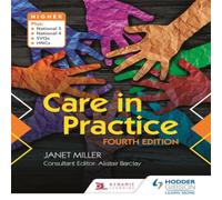 Janet Miller Care in Practice Higher, Fourth Edition Paperback Book Janet Miller Multicolor