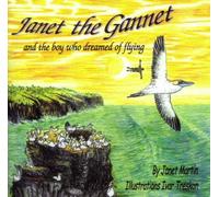 Janet the Gannet & Boy Who Dreamed of Flying