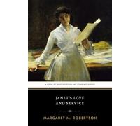 Janet's Love and Service: The Original 1869 Engaging Protestant Historical Novel