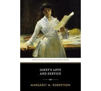Janet's Love and Service: The Original 1869 Engaging Protestant Historical Novel