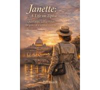 Janette: A Life on Tiptoe