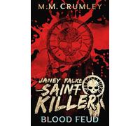 Janey Falke Saint Killer: Blood Feud (Janey Falke: Saint Killer Series)