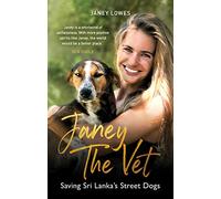 Janey the Vet: Saving Sri Lanka's Street Dogs