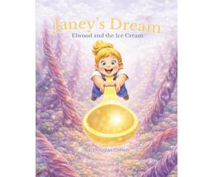 Janey's Dream: Elwood and the Ice Cream