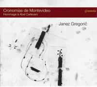 Janez Gregoric - Cronomias De Montevideo: Hommage à Abel Carlevaro - CD - NAXOS