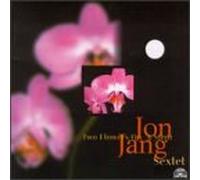 Jang, Jon Sextet - Two Flowers On A Stem