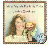 Janice Buckner - Little Friends for Little Folks
