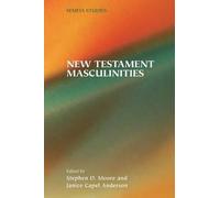 Janice Capel Anderson Stephen D Moore New Testament Masculinities (Paperback)