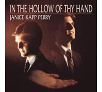 JANICE KAPP PERRY - In the Hollow of Thy Hand