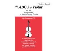 Janice Tucker Rhoda - The ABCs of Violin for the Intermediate, Book 2: Performance CD