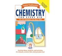 Janice VanCleave's Chemistry for Every Kid: 101 Easy Experiments that Really Work: 114 (Science for Every Kid Series)