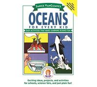 Janice VanCleave's Oceans for Every Kid: Easy Activities that Make Learning Science Fun: Easy Activities that make Learning science fun: 112 (Science for Every Kid Series)