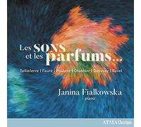 Janina Fialkowska - Les Sons Et Les Parfums / Sounds And Fragrances [CD]