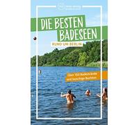 Janina Johannse Die besten Badeseen rund um Berlin: Über 100 Badestr (Paperback)