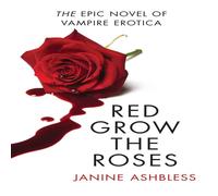 Janine Ashbless Red Grow the Roses N/A Book Janine Ashbless Multicolor