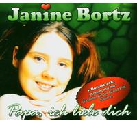 Janine Bortz - Papa,Ich Liebe Dich