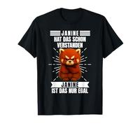 Janine has already understood that, Janine just doesn't care T-Shirt